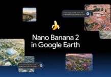 Nano Banana 2, Google Earth’e Geldi: Dünyayı Yeniden Hayal Etmenizi Sağlıyor!